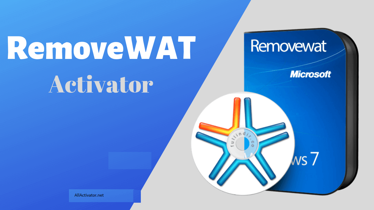 RemoveWat Download For Windows 7 32 Bit With Full Crack